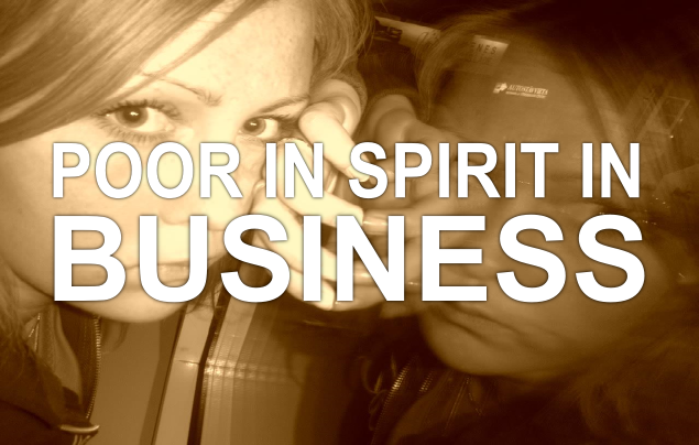 Poor in Spirit business people