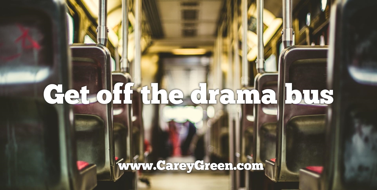 Get off the drama bus