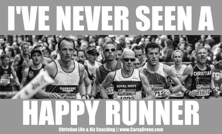 I’ve never seen a happy runner