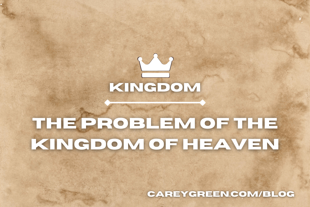 the problem of the kingdom of heaven