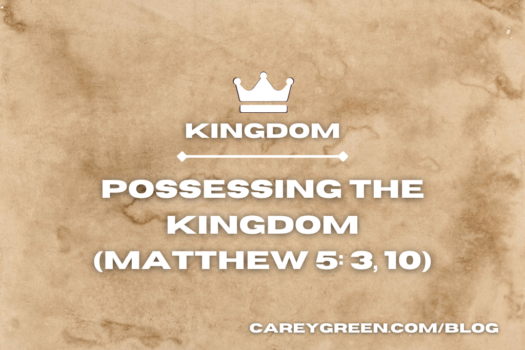 Possessing the Kingdom of Heaven - Matthew 5, 3-10 (1)