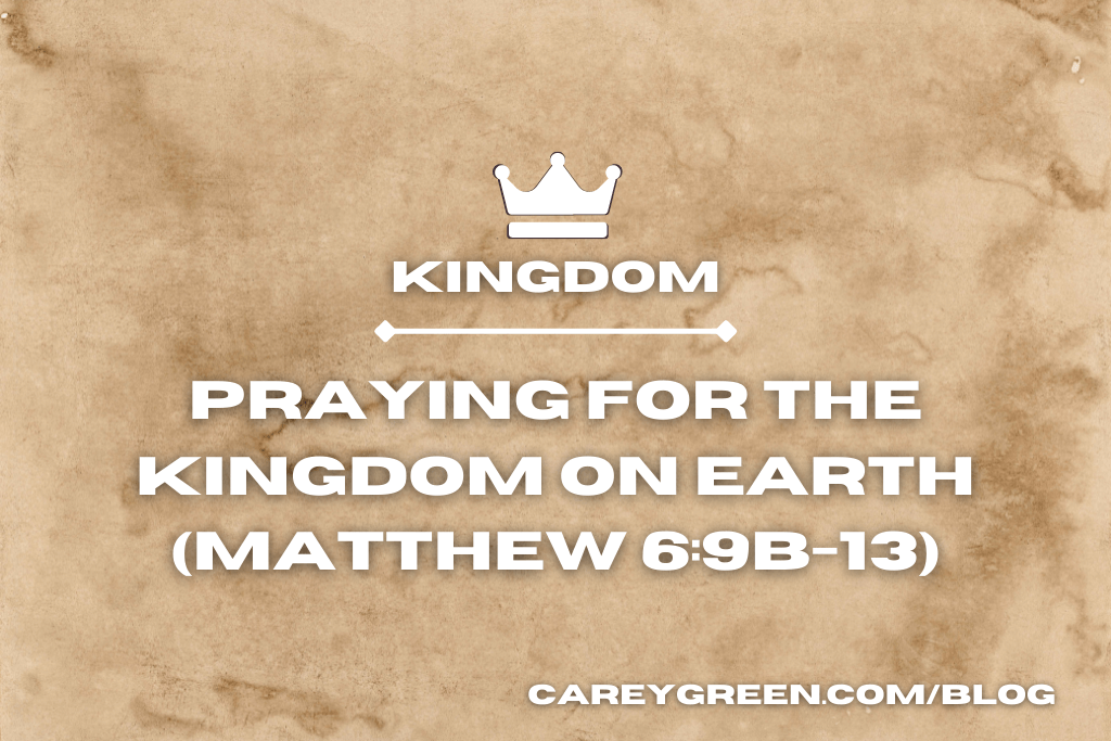 kingdom-praying-the-kingdom-on-earth (1)